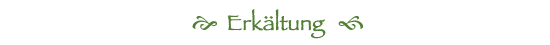 Erkaeltung- Naturheilmittel