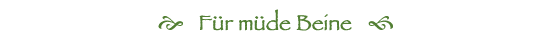 M�de Beine -Heil Salbe -Creme 